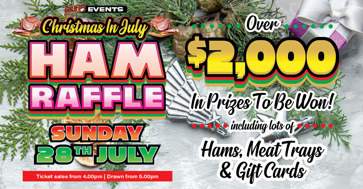 Christmas in July Ham Raffle at Guildford Leagues Club. Sunday 28th July 2024. Ticket sales from 4pm and drawn from 5pm