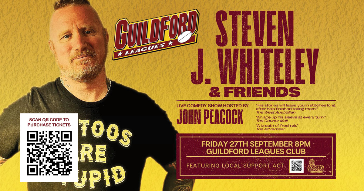 Steven J. Whiteley & Friends National Stand Up Tour. LIVE at Guildford Leagues Club! Friday 27th September 2024 from 8.00pm