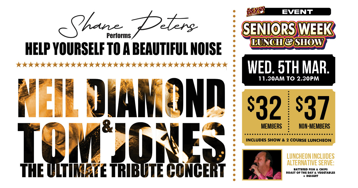 Shane Peters Performs Neil Diamond and Tom Jones Ultimate Tribute Show. Seniors Week Lunch & Show at Guildford Leagues. Wed. 5th Mar. 2025.