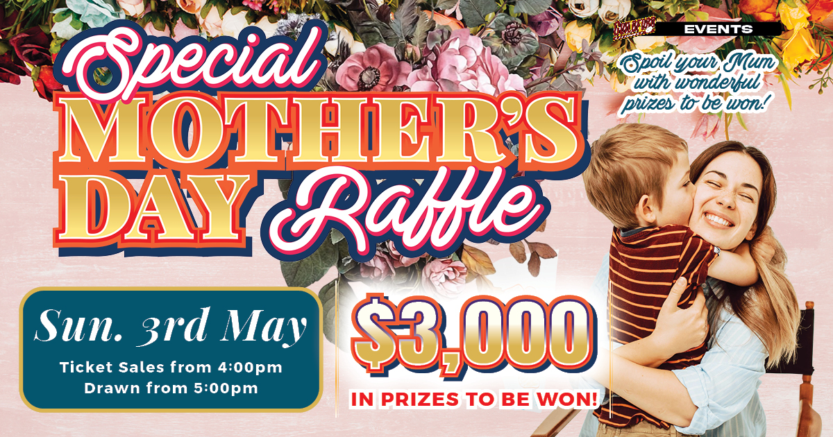 Special Mother’s Day Raffle at Guildford Leagues. $3,000 in prizes to be won! Spoil your Mum with wonderful prizes to be won!