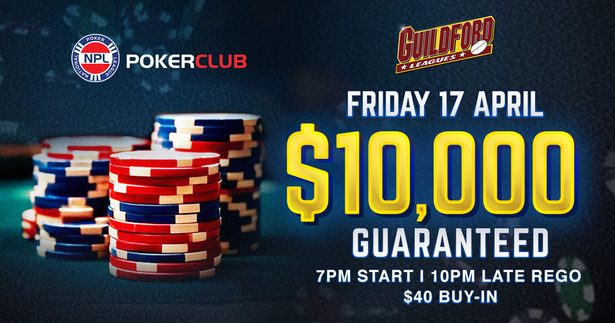 NPL $10,000 Guaranteed Tournament at Guildford Leagues Club. Friday 14 April 2026. $10,000 Guaranteed. 7.00pm start, late rego 10.00pm