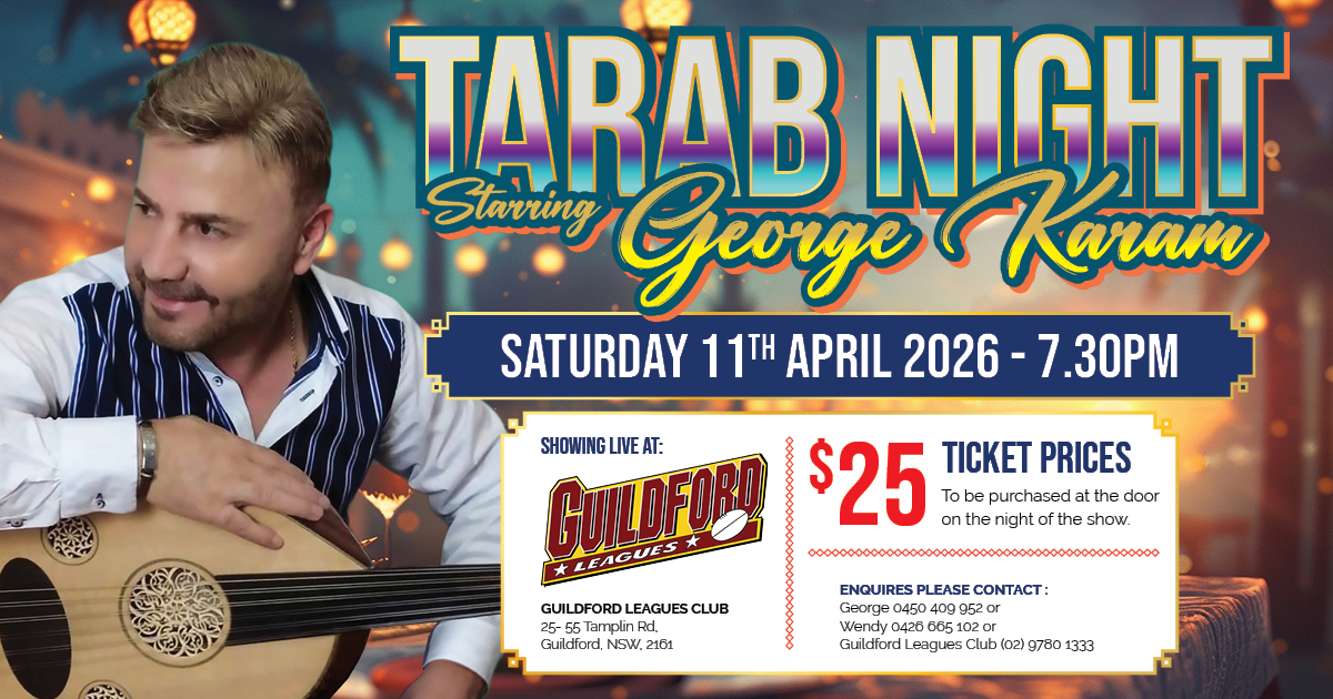 Tarab Night starring George Karam. Saturday 11th April 2026. From 7.30pm to 12.00am. At Guildford Leagues Club