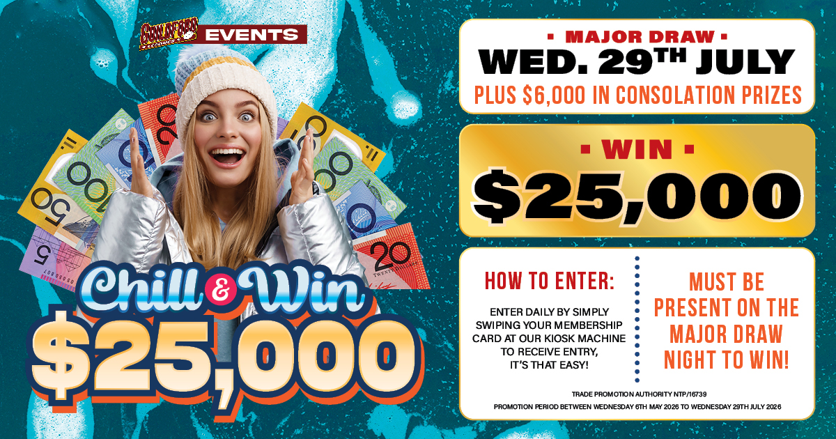 Chill And Win $25,000! Win $25,000 Cash! at Guildford Leagues Club! Major Draw Night: Wednesday 29 July 2026