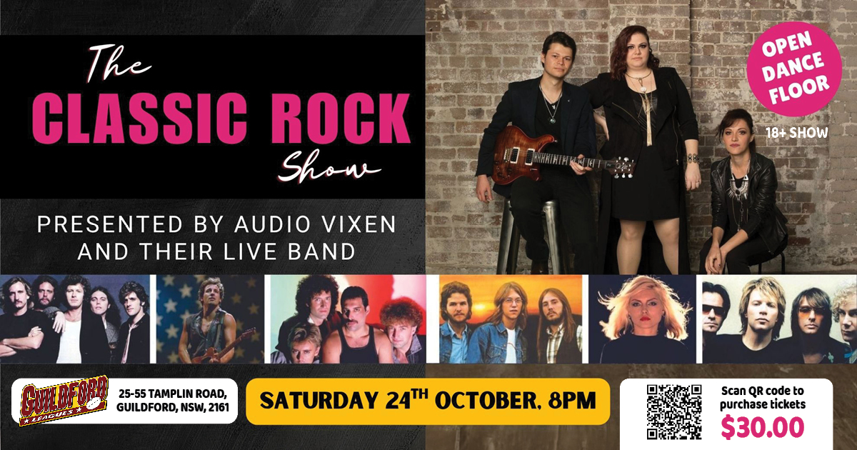 The Classic Rock Show with Audio Vixen Saturday 24th October 2026. 8.oopm starts at Guildford Leagues. Online ticket sales only $30.00
