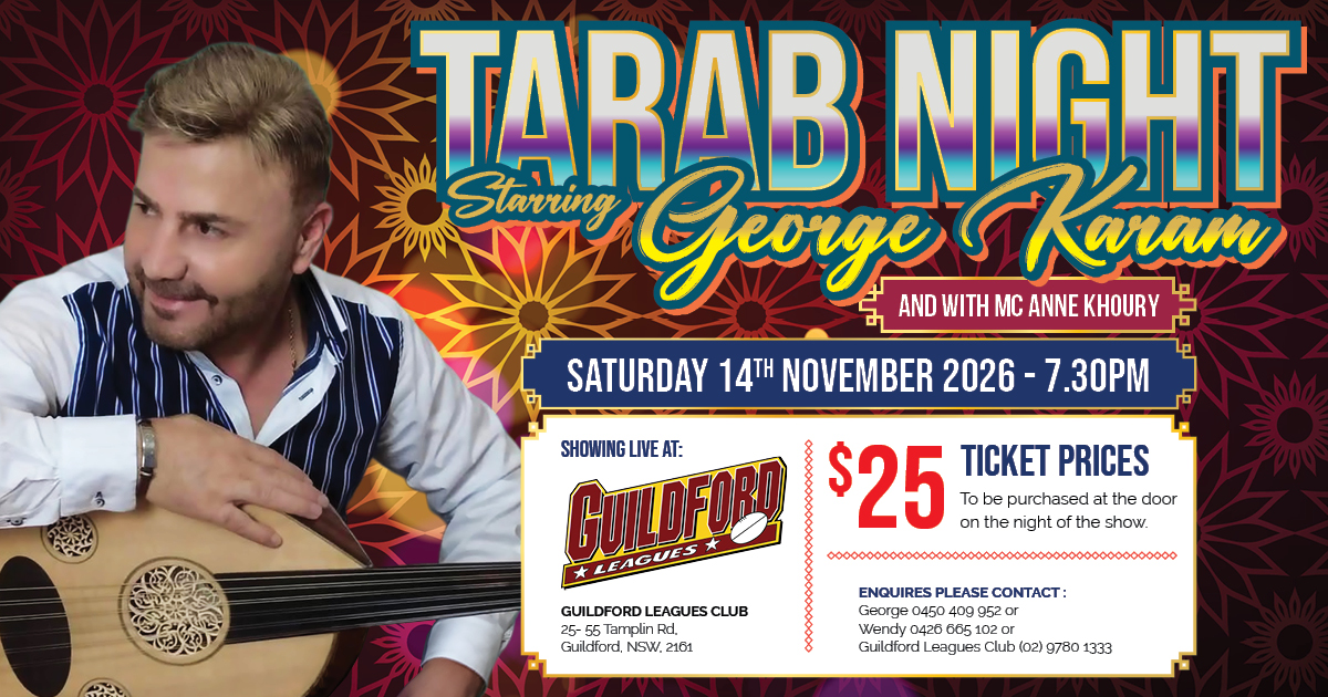 Tarab Night starring George Karam. Saturday 14th November 2026. From 7.30pm to 12.00am at Guildford Leagues Club