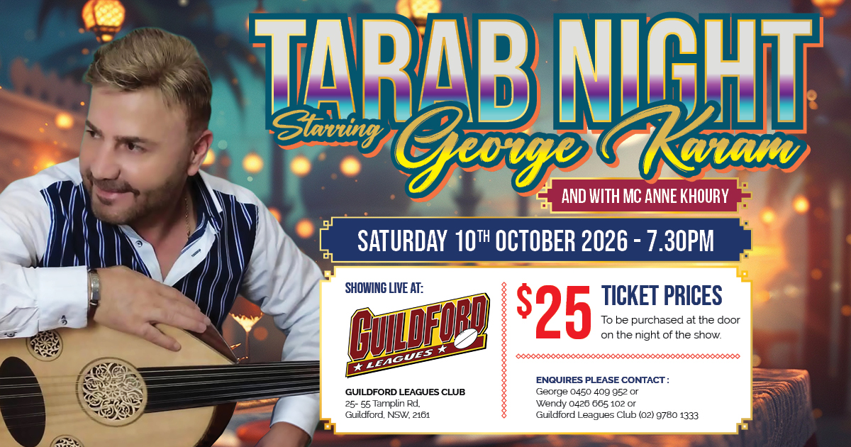 Tarab Night starring George Karam. Saturday 10th October 2026. From 7.30pm to 12.00am at Guildford Leagues Club